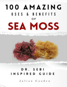 100 Amazing Uses & Benefits of Sea Moss