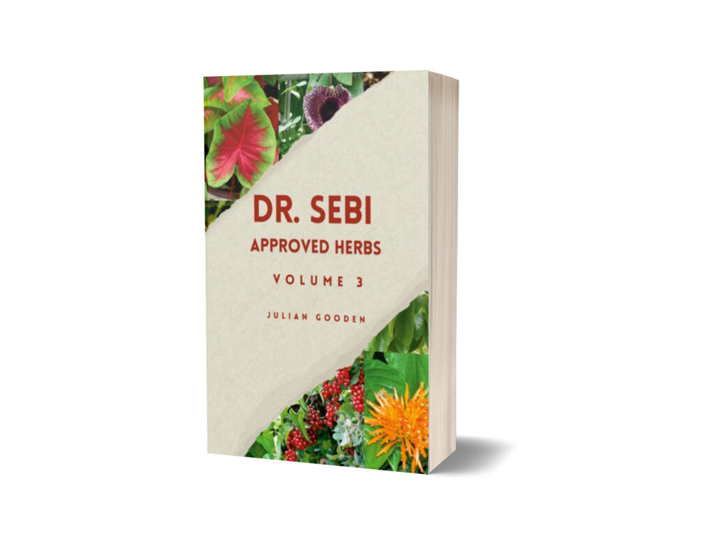 Dr Sebi Approved Herbs. Vo,ume 3 by Julian Gooden