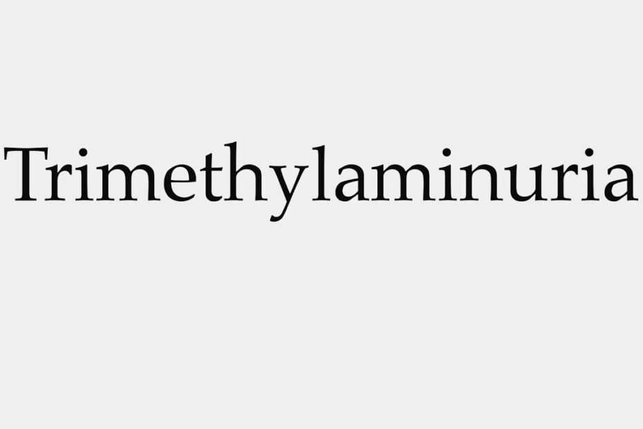 Trimethylaminuria